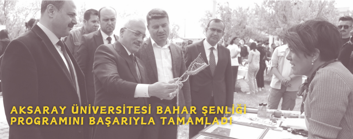 Aksaray Üniversitesi Bahar Şenliği Programını Başarıyla Tamamladı